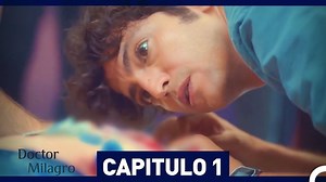 Doctor Milagro Capitulo 1 (HD) (Doblado Espanol)