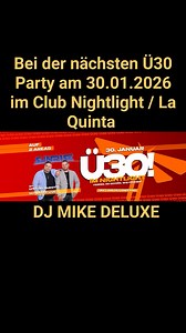 Freitag 30.01.2026 im Club Nightlight die nächste Ü30 Party und mit dabei Sunrise Live | DJ Mike Deluxe