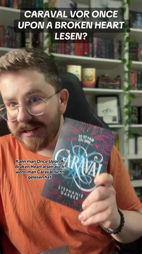 Sollte man die Caraval Reihe vor Once Upon A Broken Heart lesen? Tipps & Vergleich