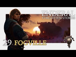ENDERAL #29 - Fogville - Let's Play Enderal: Forgotten Stories BLIND