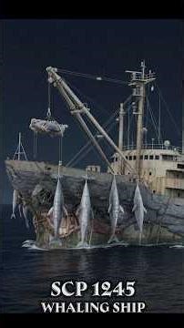 SCP 1245 - The Horrifying Whaling Vessel Made from Whales