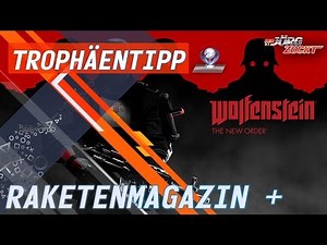 Wolfenstein: The New Order - Erfolg/Trophäe - Raketenmagazin + [German/Deutsch]