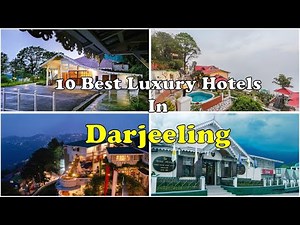 10 Best Luxury Hotels and Resorts In Darjeeling | Expensive Hotels In Darjeeling Near Mall Road