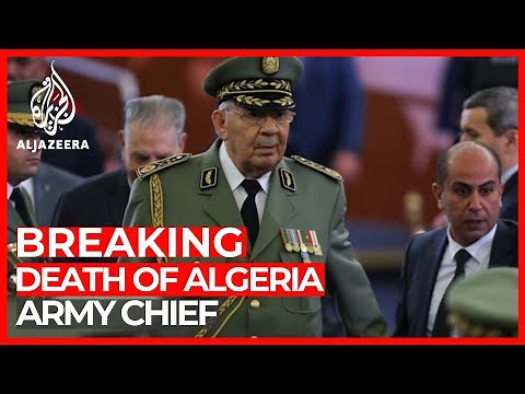 Algerian army chief Ahmed Gaid Salah dies
