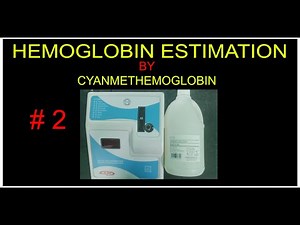 Hemoglobin Estimation || Hemoglobin Estimation by Cyanmethemolobin method