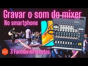 Como gravar som da mesa de som no celular / mesa de mistura telemóvel / Como gravar live no celular?