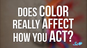 Can color really influence the way you behave? | SciShow
