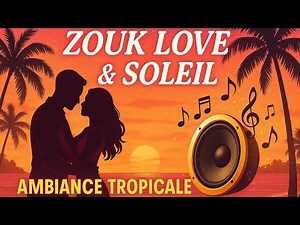 Most Beautiful French Zouk Love Songs | Chill & Romantic Vibes