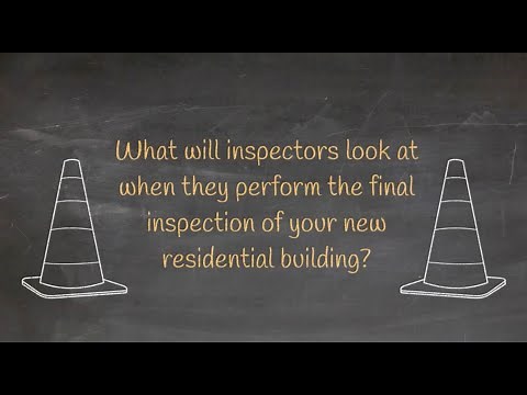 What will inspectors look at when they perform the final inspection of a new residential building?