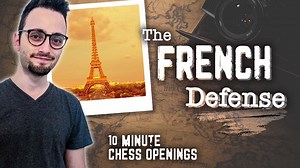 Learn the French Defense | 10-Minute Chess Openings