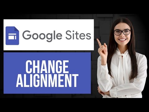 How to Change Alignment on Google Sites | Adjust Text Position