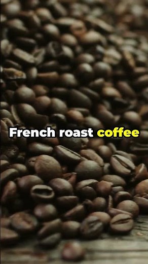 Everything You Need To Know About French Roast Coffee