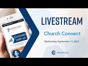 ChurchTrac Livestream - 9/13/2023: "Church Connect"