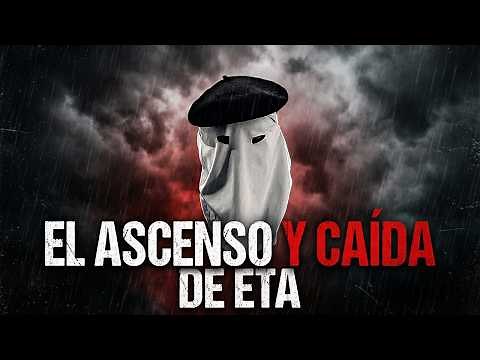 The Rise and Fall of ETA | Spain's Terrorist Organization
