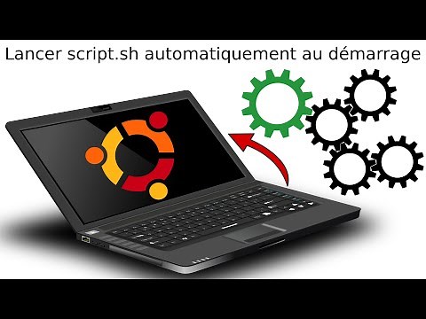 Comment automatiser le lancer d'un script bash au démarrage de l'ordinateur sur Ubuntu. Tuto Linux
