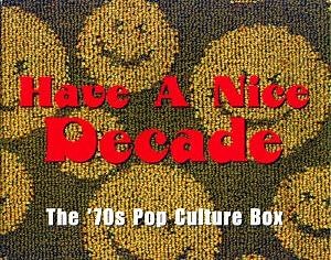 Have a Nice Decade: The 70s Pop Culture Box - Alchetron, the free social encyclopedia