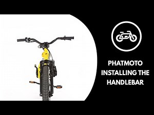 Phatmoto - Installing the Handlebar
