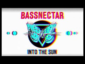 Bassnectar & Sayr - Enter The Chamber [2015 Version] - INTO THE SUN