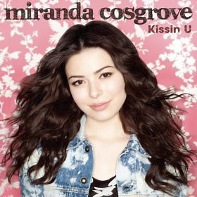Miranda Cosgrove - Kissin U