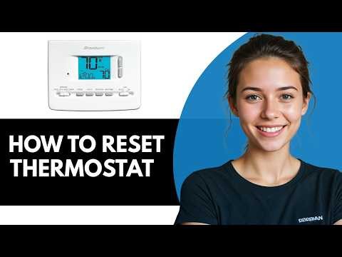 How to Reset Braeburn Thermostat