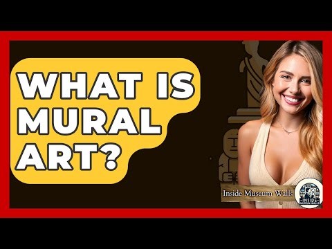 What Is Mural Art? - Inside Museum Walls