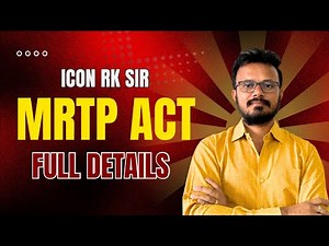 MRTP Act Full Details & Committees Explained Clearly | By Icon RK Sir | Icon India
