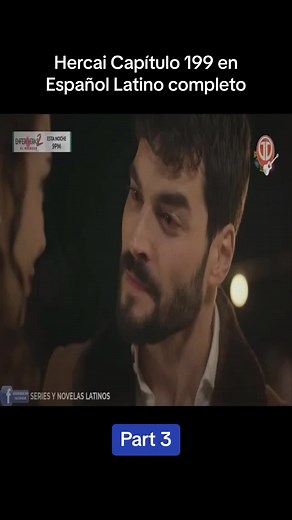 Hercai Capítulo 199 en Español Latino completo #hercai #español #fyp #typ #film