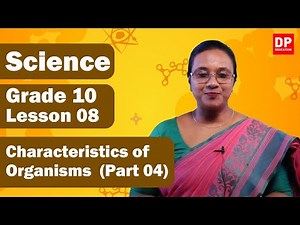 Lesson 08 - Characteristics of Organisms (Part 04) | Grade 10 Science in English