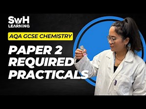 AQA GCSE Chemistry | All Paper 2 Required Practicals | SwH Learning