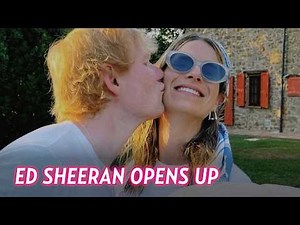 Ed Sheeran Opens Up About Wife Cherry Seaborn’s Scary Cancer Battle