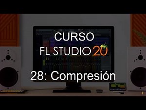 🍑 FL Studio 20 - #28: Compression [FULL COURSE] - Tutorial