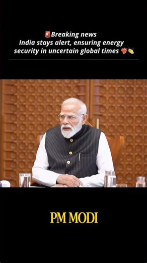 Delhi | 🇮🇳 Narendra Modi #narendramodi #energysecurity #indiastrong #westasia #oilcrisis