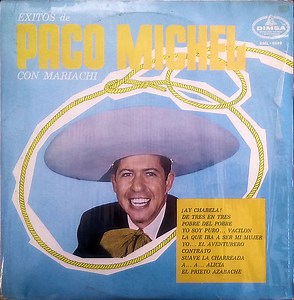 Paco Michel - Éxitos De Paco Michel Con Mariachi