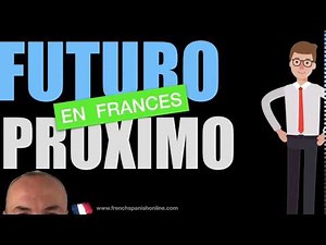 Futuro Próximo en Francés con Pascal