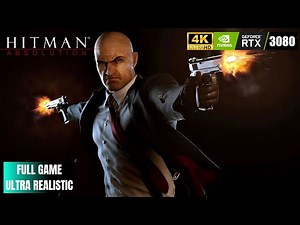 Hitman Absolution - Full Gameplay Walkthrough [PC 4K ULTRA 60FPS] - No Commentary