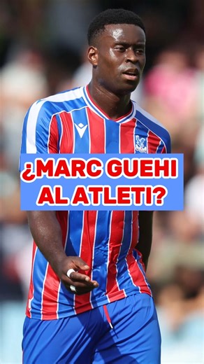 Radio MARCA on Instagram: "👀 Matteo Moretto desvela el interés del Atlético por un central de la Premier" 🔥 "El Atlético de Madrid está muy interesado en Marc Guéhi, central inglés del Crystal Palace" #atleticodemadrid #matteomoretto #mercato #crystalpalace"