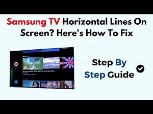 Samsung TV Horizontal Lines On Screen? Here's How To Fix