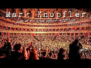 Mark Knopfler live at the Royal Albert Hall 2001-06-05 (Audio Remastered)