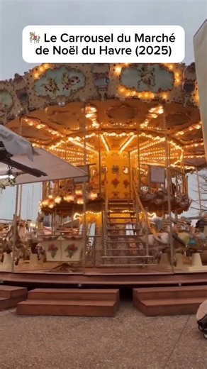 🎠 Le Carrousel du Marché de Noël du Havre (2025)