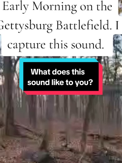 Mysterious Sounds on Gettysburg Battlefield Revealed