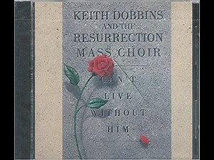 Keith Dobbins And The Resurrection Choir - More Like Jesus