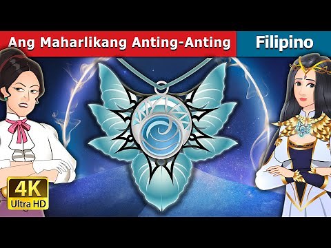 Ang Maharlikang Anting-Anting | The Royal Amulet in Filipino | ‪@FilipinoFairyTales‬