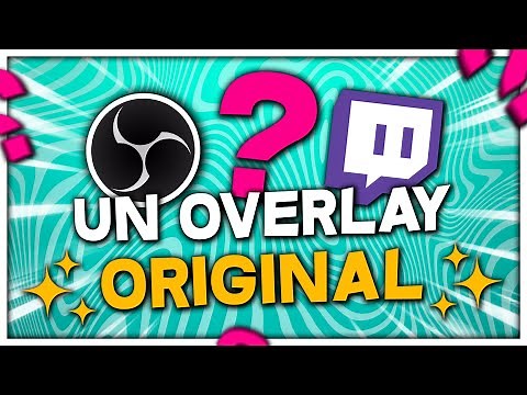 Créer un Overlay de Stream Twitch ORIGINAL (Tuto OBS Studio)