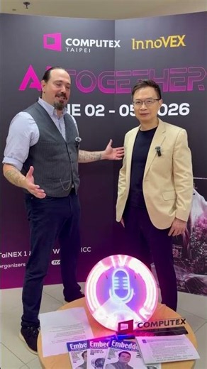 Ken Briodagh of Embedded Computing Design and James Huang, Chairman of TAITRA discuss COMPUTEX 2026