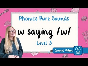/w/ Sound | Phonics | Level 3 | Pure Sound
