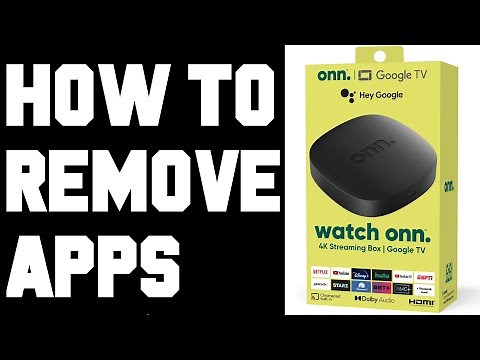 How To Remove Apps ONN 4K Google TV Streaming Box - ONN Android TV Box How To Delete Uninstall Apps