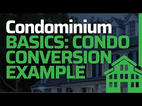 Condo conversion example...Condominium Basics!!