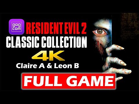 RESIDENT EVIL 2 Classic Trilogy (GOG) Claire A & Leon B Gameplay Walkthrough FULL GAME PC Port (4K)