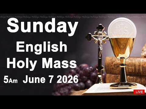 Catholic Mass Today I Daily Holy Mass I Sunday June 7 2026 I English Holy Mass I 5.00 AM