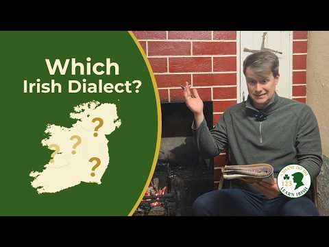 What Type of Irish Should You Learn? — Connacht, Munster or Ulster?